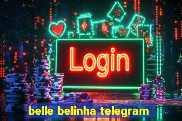 belle belinha telegram